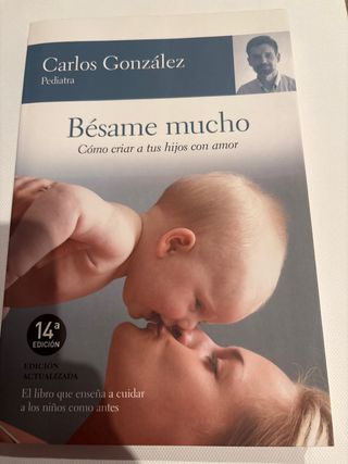Libro Bésame mucho de Carlos González