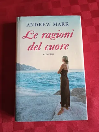 Libro Le ragioni del cuore. Copertina rigida.