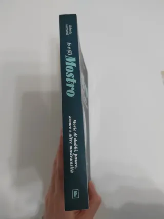 Io E (Il) Mostro. Storie Di Dubbi, Paure, Amore...