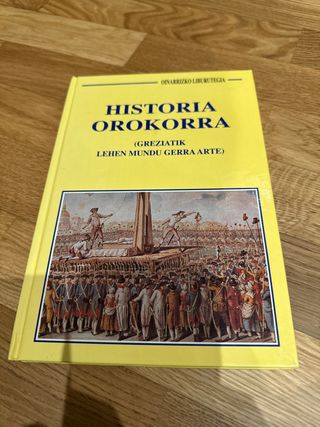 Historia orokorra Greziatik lehen mundu gerra arte