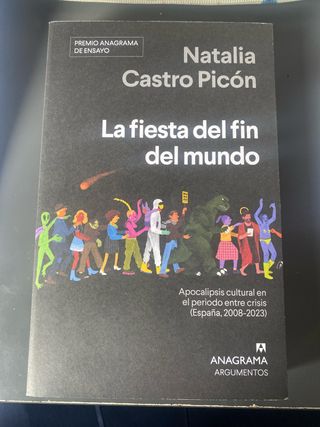 La fiesta del fin del mundo: Apocalipsis cultur...