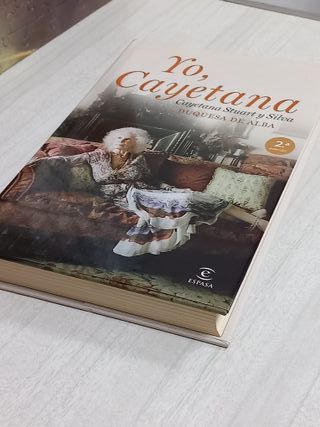 YO, CAYETANA. Cayetana S y Silva. Duquesa de Alba