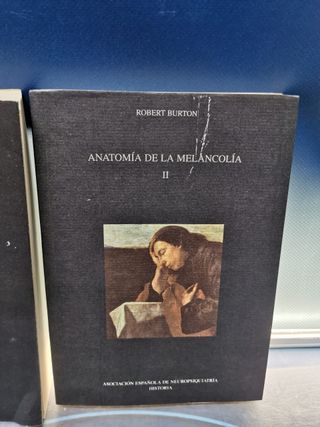 ANATOMIA DE LA MELANCOLIA ROBERT BURTON, 2 VOLUMENES- tomo I y II