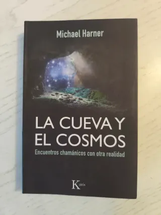 La cueva y el cosmos: Encuentros chamánicos con...