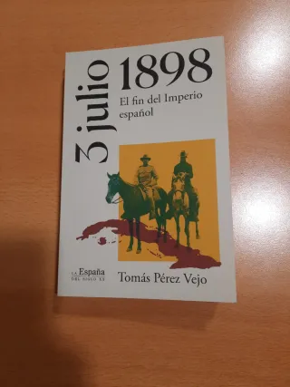 3 DE JULIO DE 1898. EL FIN DEL IMPERIO ESPAÑOL
