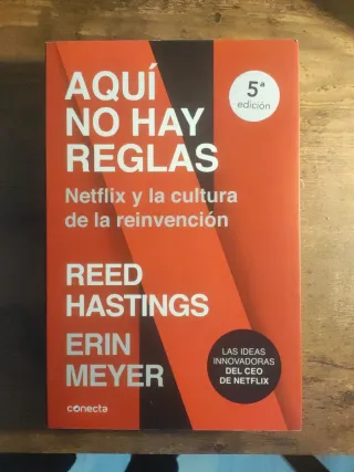 Aquí no hay reglas: Netflix y la cultura de la ...
