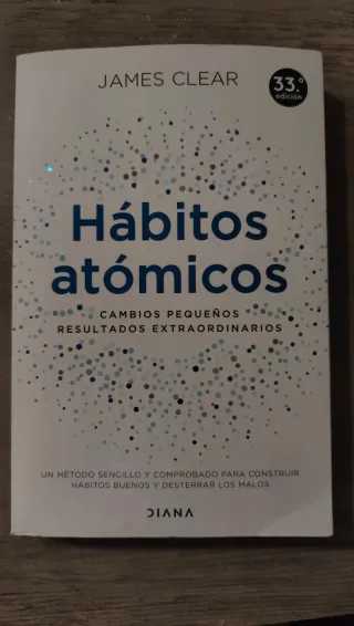 Hábitos atómicos: Cambios pequeños, resultados ...