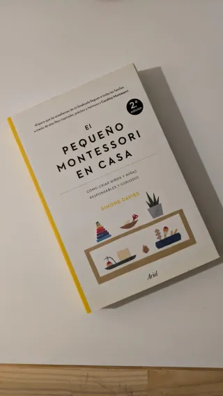 El pequeño Montessori en casa: Cómo criar niños...