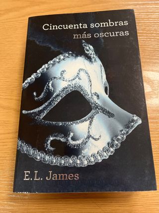 Cincuenta sombras más oscuras (Trilogía Cincuen...