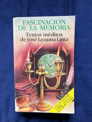 Fascinacion de la memoria. Textos ineditos.
