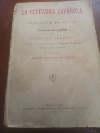Libro antiguo, LA ESCUADRA ESPAÑOLA EN SANTIAGO...