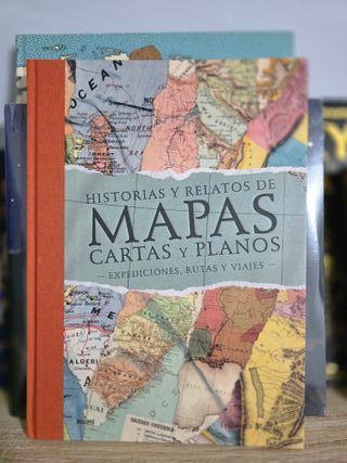 Historias y relatos de mapas, cartas y planos (...