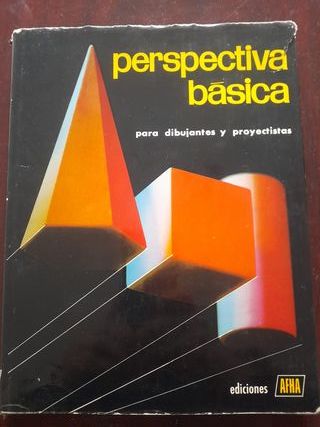 Perspectiva básica para dibujantes y proyectistas