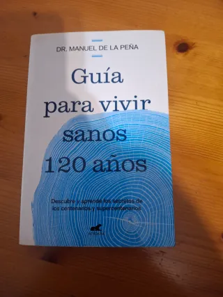 Guia para vivir 120 años sanos
