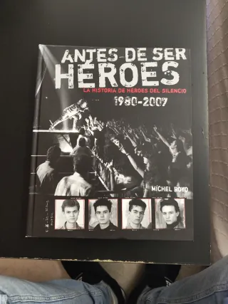 Libro Héroes del Silencio: Antes de ser Héroes