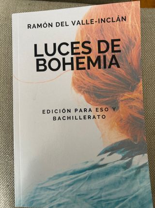 Luces de bohemia: Edición para ESO y Bachillera...