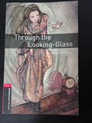 Oxford Bookworms Library:Through the Looking-Glass