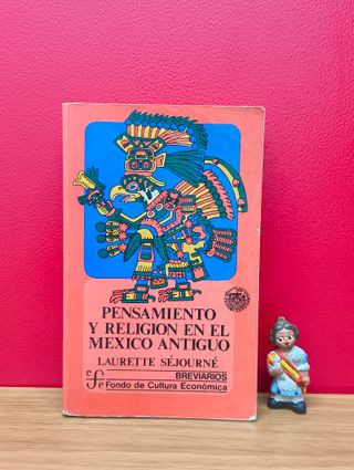Pensamiento y religión en el México antiguo
