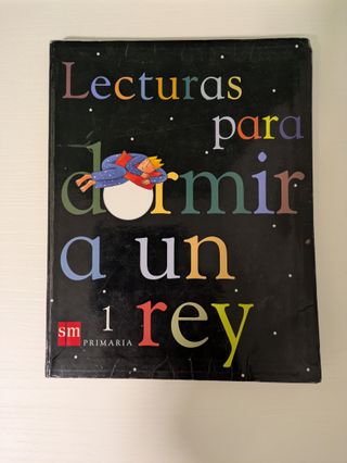 Lecturas para dormir a un rey. 1 Primaria