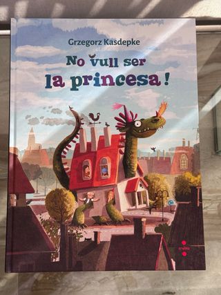 No vull ser la princesa!