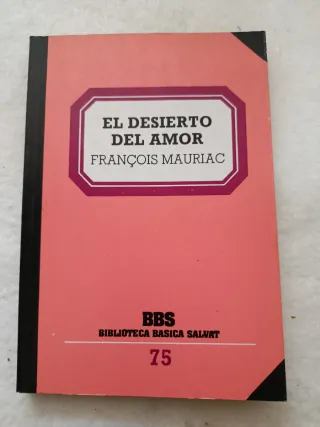 El Desierto del Amor. Francois Mauriac.