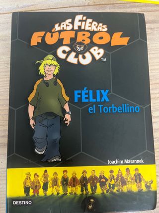 Félix, el torbellino: Las Fieras del Fútbol Club 2