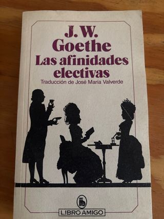 J.W Goethe Las aficiones electivas