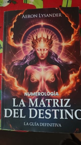Matriz del Destino: La Guía Definitiva - Numero...