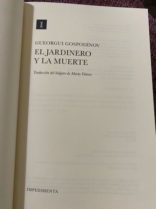 Gueorgui Gospodinov./ El jardinero y la muerte