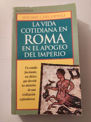 Libro "La vida cotidiana en Roma: en el apogeo del