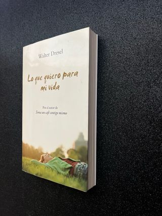 Libro “Lo que quiero para mi vida”, Walter Dresel