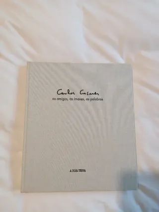 Carlos Casares - os amigos, as imaxes, as palabras