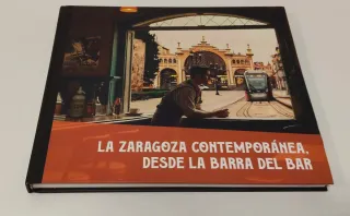 Libro La Zaragoza Contemporánea