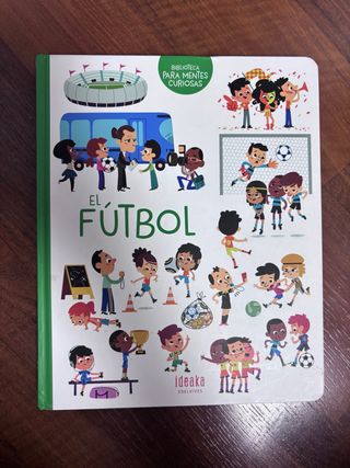 El fútbol (Biblioteca Para Mentes Curiosas/ Lib...
