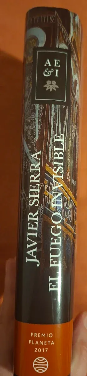 El fuego invisible: Premio Planeta 2017 (Spanis...