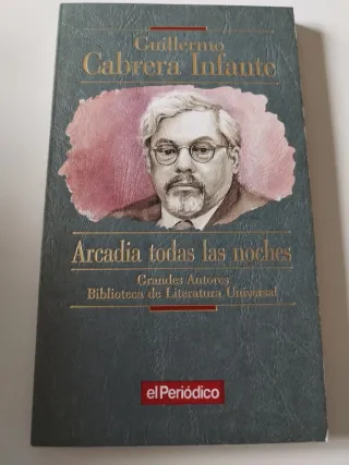 Arcadia todas las noches. Cabrera Infante