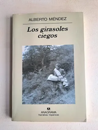 Los girasoles ciegos (Narrativas Hispanicas) .
