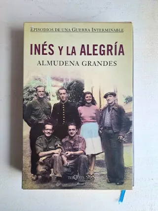 Inés y la alegría . Almudena Grandes .