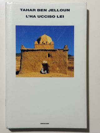 Tahar Ben Jelloun - L’ha ucciso lei