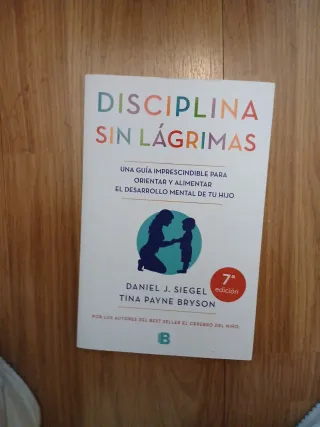 La disciplina sin lágrimas / No-Drama Disciplin...