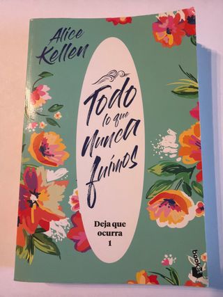 Todo lo que nunca fuimos: Deja que ocurra 1