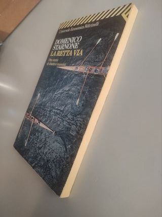 Starnone - La retta via. Feltrinelli