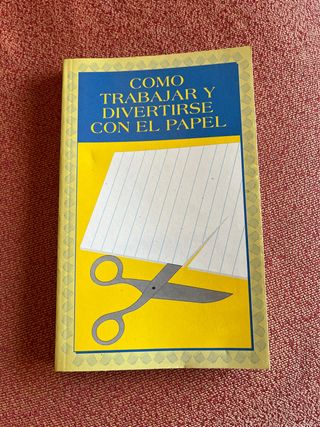 Como trabajar y divertirse con el papel