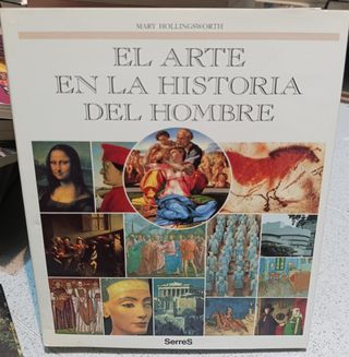 EL ARTE EN LA HISTORIA DEL HOMBRE - MARY HOLLINGSW