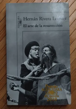 El arte de la resurrección - Hernán Rivera Letelie