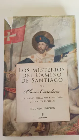 Los misterios del Camino de Santiago: Leyendas,...