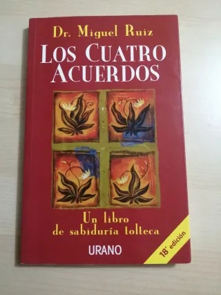 Los Cuatro Acuerdos: Un Libro de Sabiduria Tolteca