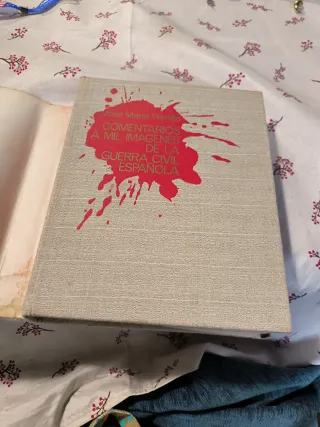 Comentarios a mil imágenes de la Guerra Civil espa