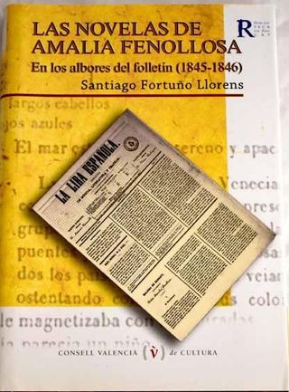 Las novelas de Amalia Fenollosa.