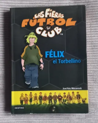Félix, el torbellino: Las Fieras del Fútbol Club 2